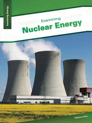 cover image of Examining Nuclear Energy